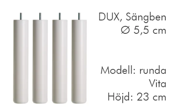 Dux Sängben Cylindriska Ø5,5cm
