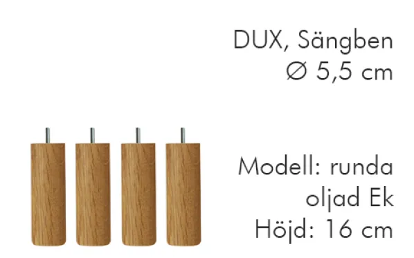 Dux Sängben Cylindriska Ø5,5cm
